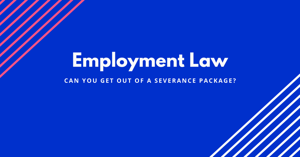 Can You Take Back A Severance Package? Dutton Employment Law