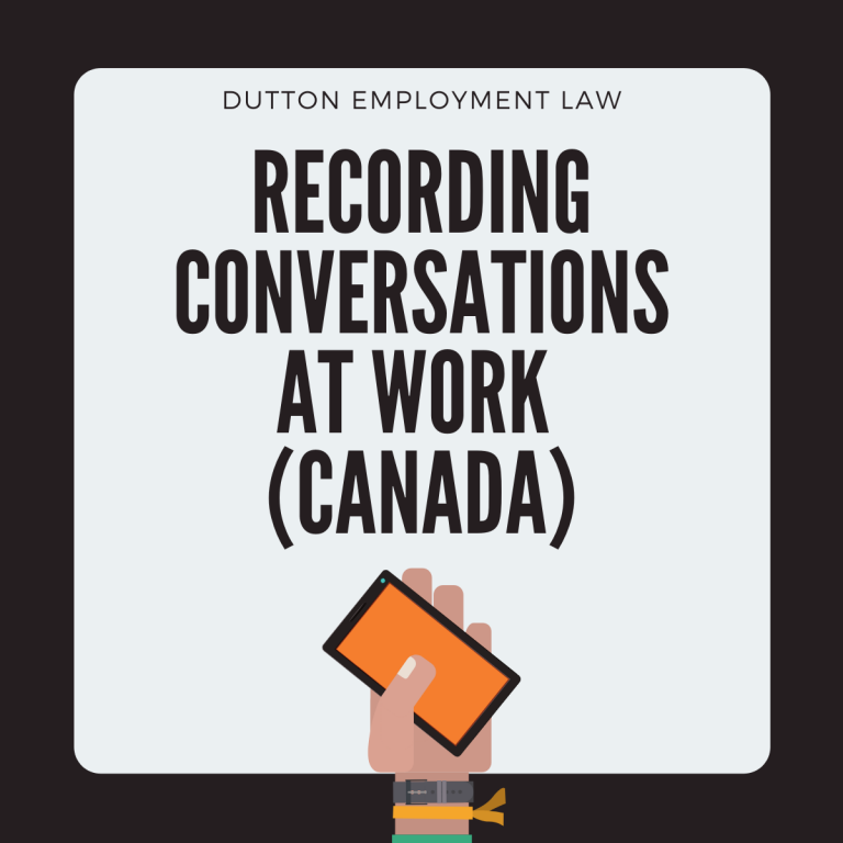 Recording Conversations at Work (Canada Laws) Dutton Law
