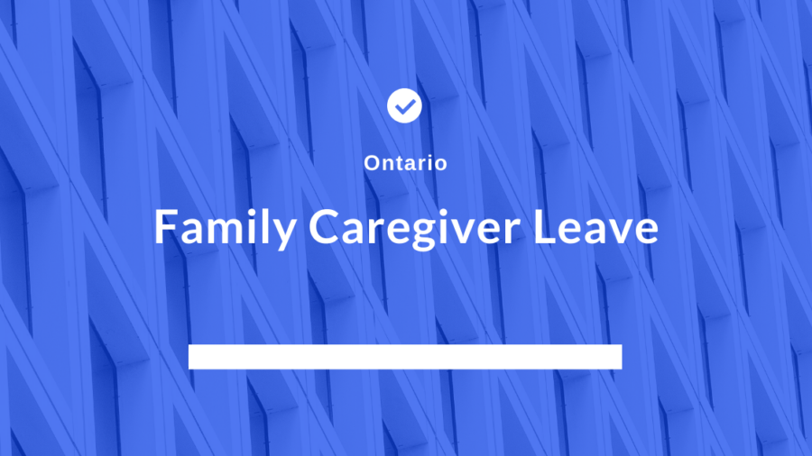 Family Caregiver Leave (Ontario Laws) Dutton Employment Law