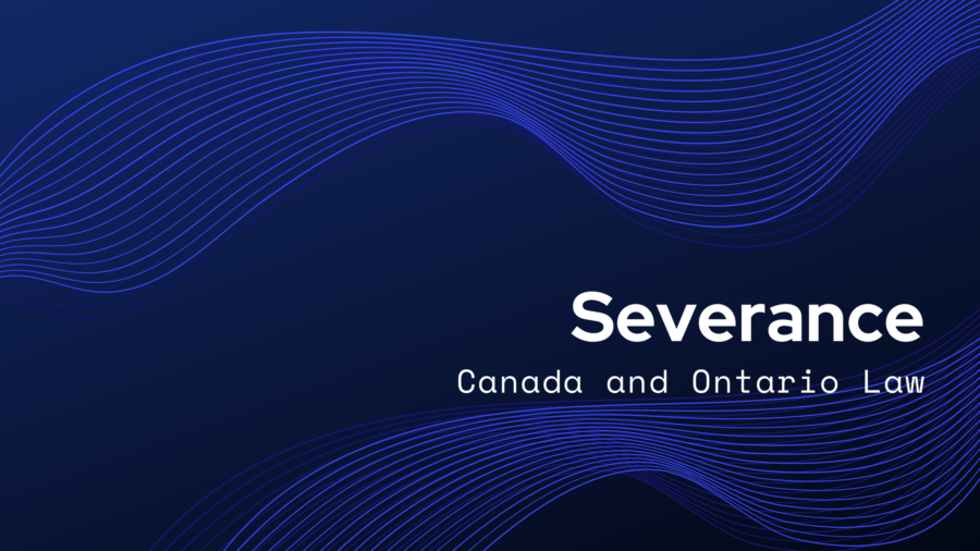 All About Severance Pay In Ontario (Ultimate Guide)