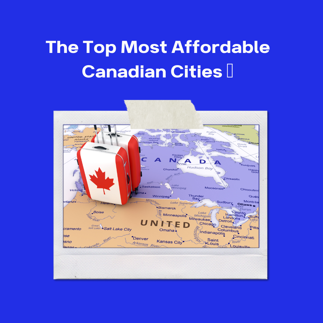 Ranking The Most Affordable Canadian Cities For Young Professionals